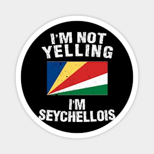 I'm Not Yelling I'm Seychellois Magnet